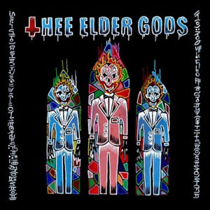 Thee Elder Gods "Kill 'em All"